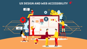 UX Design and Web Accessibility