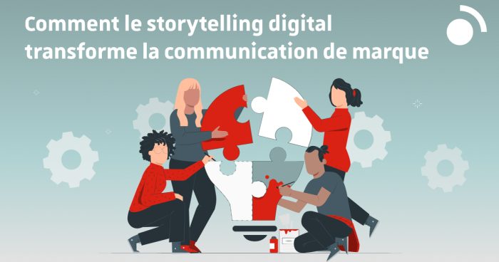 comment le storytelling digital transforme la communication de marque